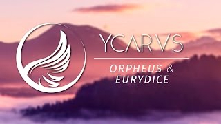 YCARVS  Orpheus amp Eurydice original [upl. by Lebaron]