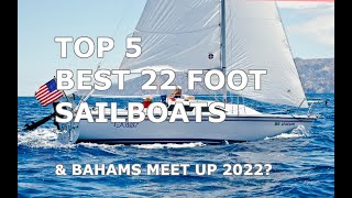 TOP 5 22 FOOT SAILBOATS amp SEE YOU IN BAHAMAS Ep 169  Lady K Sailing [upl. by Oiragelo]