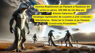 Venirea Reptilienilor pe Pamant in urma cu aprox100000 de ani Rolul lor in Creatie istorie [upl. by Huskamp]