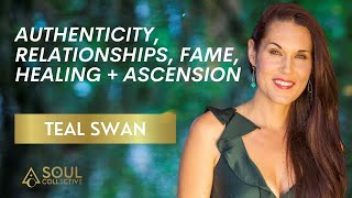 Teal Swan on Authenticity Relationships Fame Healing  Ascension [upl. by Nawtna]