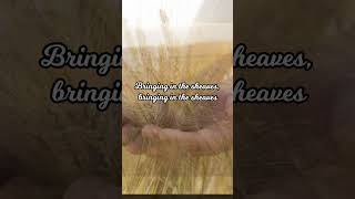 BRINGING IN THE SHEAVES  TODAYs SONG gospelmusic bringingintheharvest christianmusic love [upl. by Neerhtak]