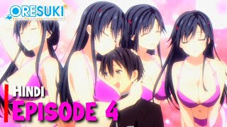 Oresuki Episode 4 Explained In Hindi  Like The 100 Girlfriends Who Really love you [upl. by Eilssel]