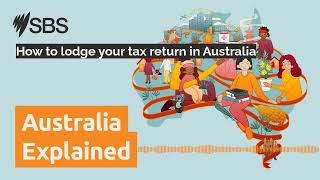 How to lodge your tax return in Australia  Australia Explained [upl. by Rehpitsirhc]