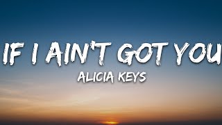 Alicia Keys  If I Aint Got You Lyrics [upl. by Aisat]