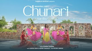 Chunari  Maayra Bhaat  Harsha Saxena  Maayra Singer  2023 [upl. by Myers786]