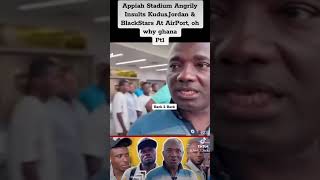 Appiah Stadium Angrily Insults Kudus Jordan Ayew ampBlackstars at Airport oh why 🇬🇭 [upl. by Nisa]