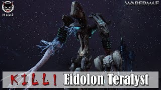 How2 Warframe  วิธีจัดการกับ Eidolon Teralyst Guide  PoE  225  by ลุงแมว [upl. by Flatto815]