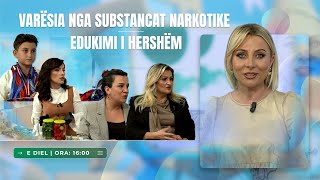 🔴Familja Jonë  Varësia nga substancat narkotike  Edukimi i hershëm  29092024 [upl. by Jolenta828]