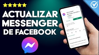 Cómo Actualizar Facebook Messenger en tu Móvil Android [upl. by Morgenthaler]