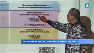 PKKP pastikan pesara terima amaun pencen semasa [upl. by Stagg]