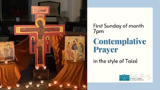 700pm Sunday 7th July 2024 Contemplative Prayer in the style of the Taizé Community [upl. by Johanna907]