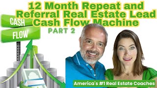 12 Month Repeat and Referral Real Estate Lead Cash Flow Machine Part 2 [upl. by Adien241]