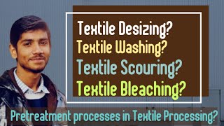 Textile Desizingwashingscouringbleaching or pretreatment processes by Knowledge Haveli [upl. by Tressa66]