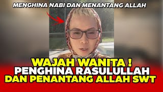 WAJAH PENGHINA RASULULLAH  DAN NANTANGIN ALLAH  MINTA DI VIRALKAN [upl. by Aurelius]