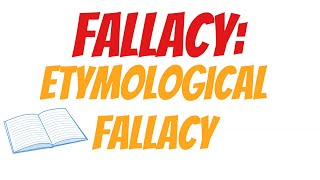 Etymological Fallacy  Logical Fallacies [upl. by Marciano]