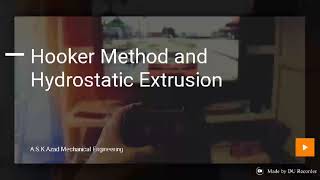 37 Hooker Method  Hydrostatic Extrusion  in Hindi [upl. by Parlin]