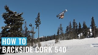 How To Backside Cork 540 On A Snowboard [upl. by Iohk107]