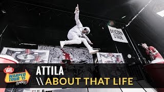 Attila  About That Life Live 2015 Vans Warped Tour [upl. by Truk794]