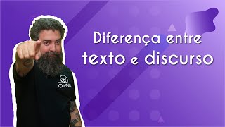 Qual a diferença entre discurso e texto  Brasil Escola [upl. by Rihana]