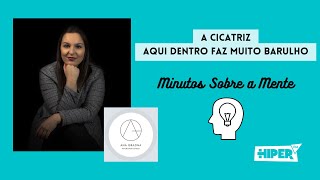 🧠 quotA cicatrizquot e quotAqui dentro faz muito barulhoquot sugestões de livros  Minutos sobre a mente [upl. by Aisenat]