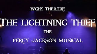 The Lightning Thief the Percy Jackson Musical WCHS Theatre Production [upl. by Allimak]