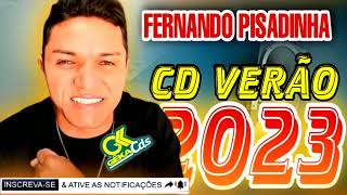 FERNANDO PISADINHA CD VERÃO 2023 [upl. by Clausen]