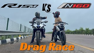 Yamaha R15M VS Bajaj Pulsar N160 2024  Drag race Hottest on youtube🔥 [upl. by Roxanne]