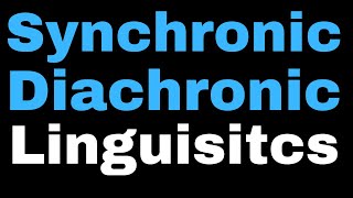 Difference Between Synchronic and Diachronic Linguistics  Types of Linguistics  Ferdinand Saussure [upl. by Ruperto]