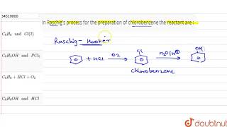 In Raschig\s process for the preparation of chlorobenzene the reactant are [upl. by Rainer]