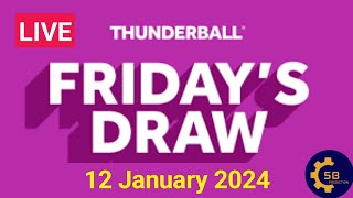 Thunderball Draw Live Results 12 January 2024  Thunderball Live Draw Results [upl. by Eyaf]