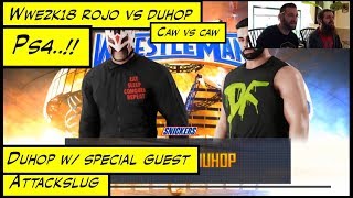 Duhop WWE2K18 PS4 DUHOP VS ROJO FULL GAMEPLAY W ATTACKSLUG [upl. by Geraldine825]