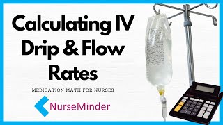 Calculating IV Drip amp Flow Rates for Nurses [upl. by Jac]