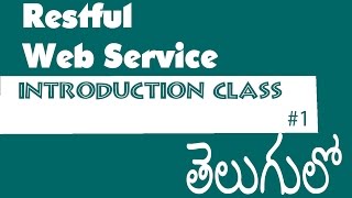 Restful Web Services Tutorial In Telugu తెలుగులో  1 [upl. by Skinner]