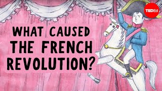 What caused the French Revolution  Tom Mullaney [upl. by Fleurette]