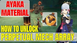 How to unlock Perpetual Mechanical Array boss  Ayaka Ascension Material  Genshin Impact [upl. by Notxarb]