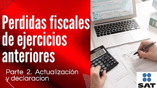 💡Actualización de Perdidas fiscales de ejercicios anteriores Declaracion anual de personas fisicas [upl. by Esahc494]