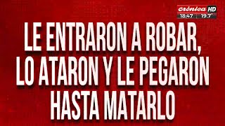 Le entraron a robar lo ataron y le pegaron hasta matarlo [upl. by Eelannej]