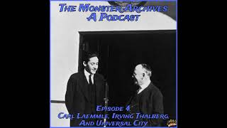 Episode 4 Carl Laemmle Irving Thalberg and Universal City [upl. by Nassah]