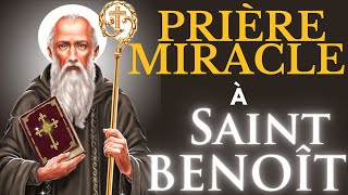 PRIÈRE MIRACLE À SAINT BENOÎT POUR UNE AIDE URGENT [upl. by Seafowl]