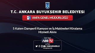 ANFA GENEL MÜDÜRLÜĞÜ  5 Kalem Damperli Kamyon ve İş Makineleri Kiralama Hizmeti Alımı [upl. by Witty578]