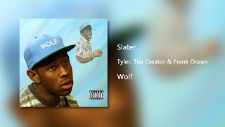 Slater  Tyler The Creator amp Frank Ocean Clean [upl. by Suivart155]