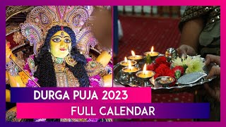 Durga Puja 2023 Full Calendar When Is Durga Ashtami And Maha Navami Day Wise Pujo Schedule [upl. by Xanthus]