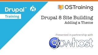 Drupal 8 Site Building Lesson 34 Adding a Theme [upl. by Ewer]