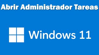 Como abrir administrador de tareas Windows 11 [upl. by Durr957]