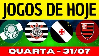 JOGOS DE HOJE  BRASILEIRÃƒO 2024  DESTA QUARTAFEIRA 31072024  JOGOS DO CAMPEONATO BRASILEIRO [upl. by Odlavu]