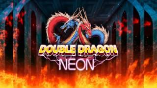 Double Dragon Neon City Streets [upl. by Dwyer442]