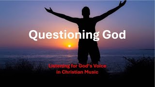 Sunday Sermon 1 September 2024  Questioning God  Listening for Gods Voice in Christian Music [upl. by Ayhtin]