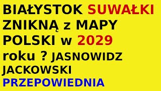 Jasnowidz Jackowski przepowiednia Białystok Suwałki 2029 rok [upl. by Aihsram]