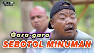 GARA GARA SEBOTOL MINUMAN  EPS 115 [upl. by Eirdua]