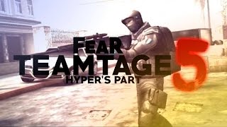 FeaR Teamtage 5  Hypers Part [upl. by Pius]